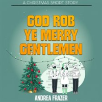 God_Rob_Ye_Merry_Gentlemen